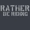 Rather be Riding T Shirt Cycology Rather be Riding T Shirt Cycology